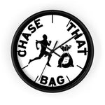 "Chase That bag" (Black logo) Wall clock