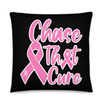 "ChaseThatCure" Black Premium Pillow